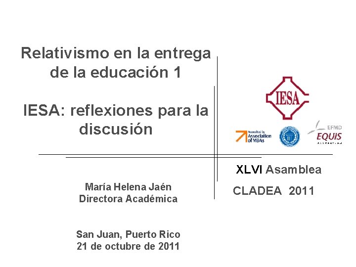 Relativismo en la entrega de la educación 1 IESA: reflexiones para la discusión XLVI
