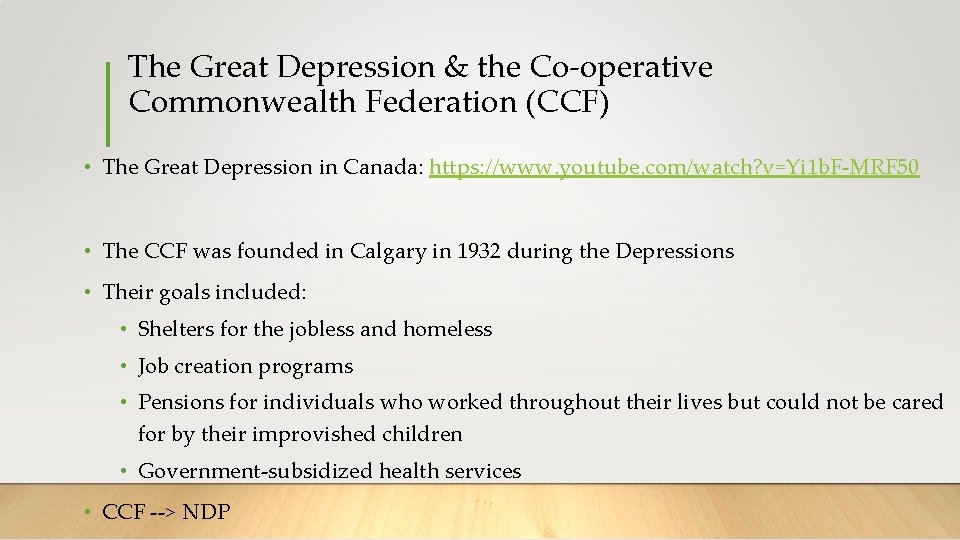 The Great Depression & the Co-operative Commonwealth Federation (CCF) • The Great Depression in