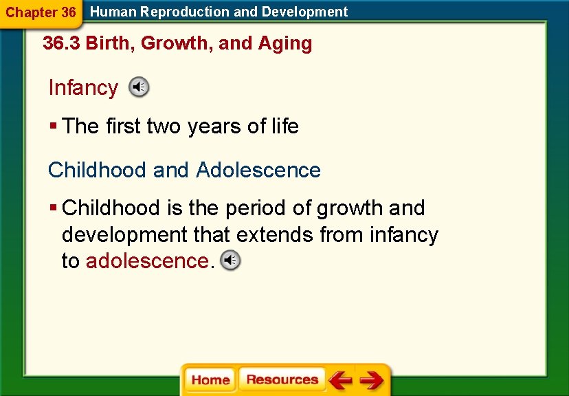 Chapter 36 Human Reproduction and Development 36. 3 Birth, Growth, and Aging Infancy §