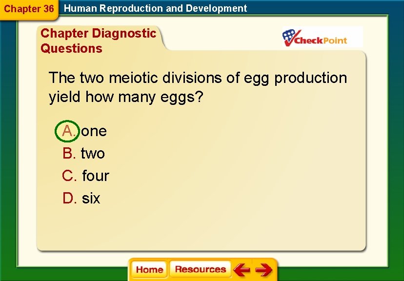 Chapter 36 Human Reproduction and Development Chapter Diagnostic Questions The two meiotic divisions of