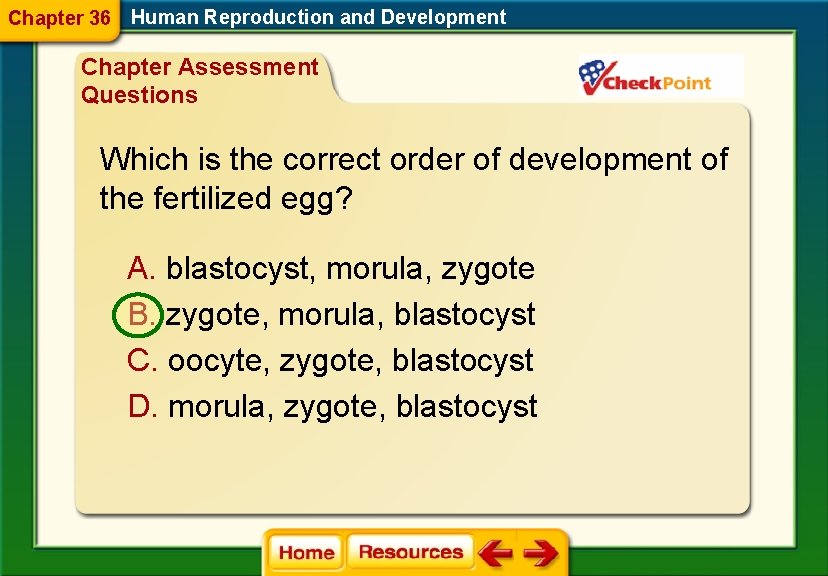 Chapter 36 Human Reproduction and Development Chapter Assessment Questions Which is the correct order