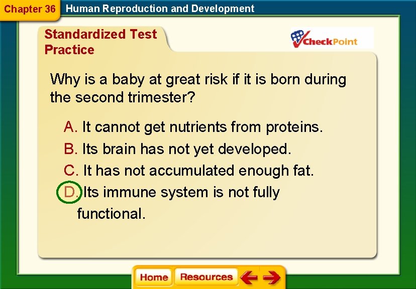 Chapter 36 Human Reproduction and Development Standardized Test Practice Why is a baby at