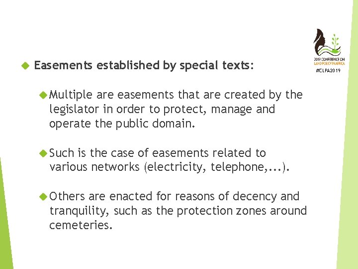  Easements established by special texts: Multiple are easements that are created by the