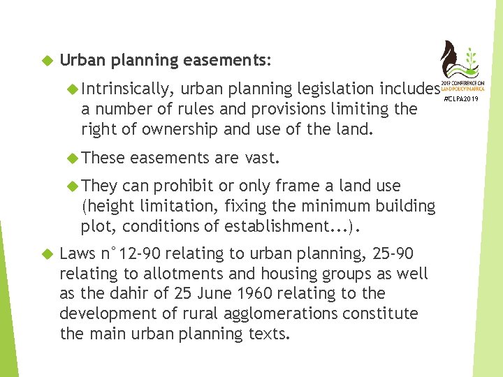  Urban planning easements: Intrinsically, urban planning legislation includes #CLPA 2019 a number of