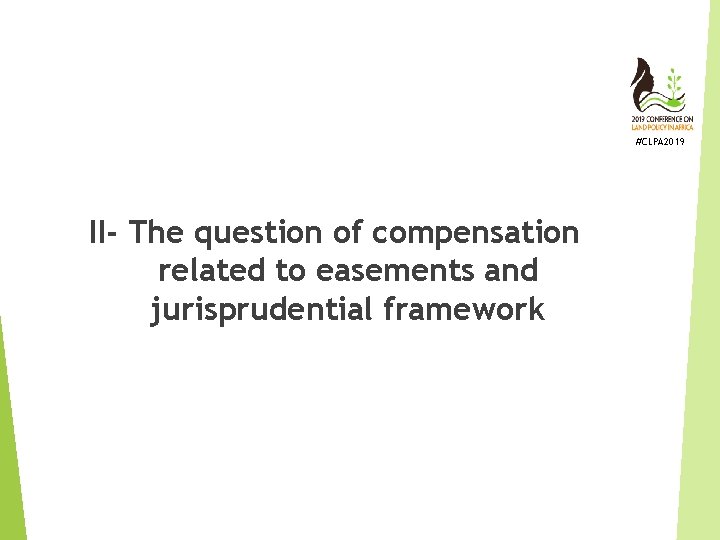  #CLPA 2019 II- The question of compensation related to easements and jurisprudential framework