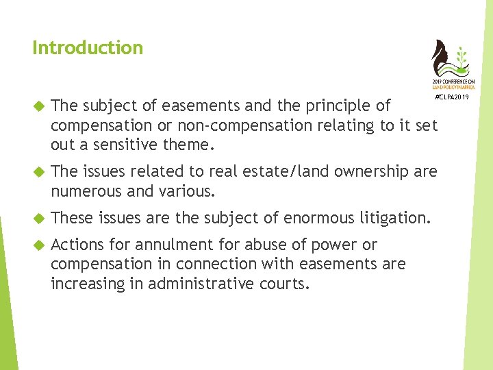 Introduction #CLPA 2019 The subject of easements and the principle of compensation or non-compensation
