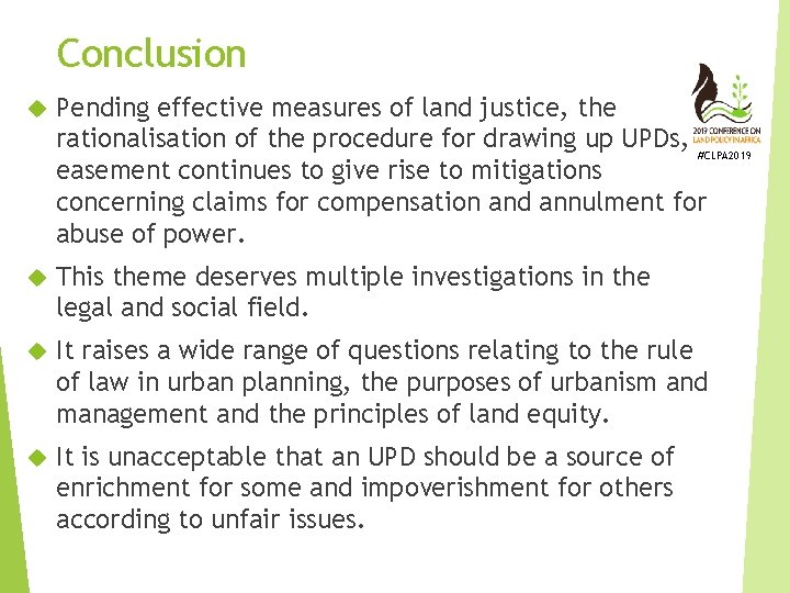 Conclusion Pending effective measures of land justice, the rationalisation of the procedure for drawing
