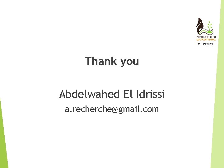  #CLPA 2019 Thank you Abdelwahed El Idrissi a. recherche@gmail. com 