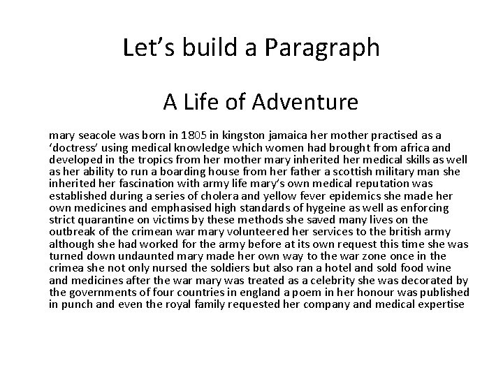 Let’s build a Paragraph A Life of Adventure mary seacole was born in 1805