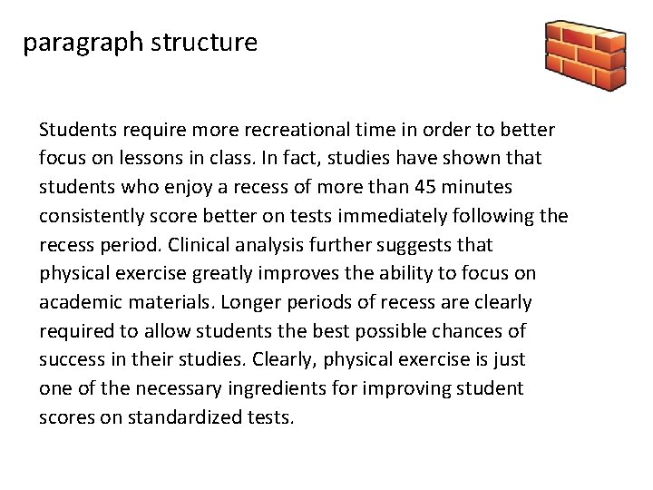 paragraph structure Students require more recreational time in order to better focus on lessons