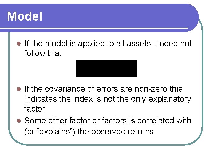 Model l If the model is applied to all assets it need not follow
