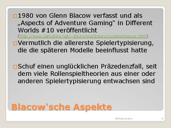 � 1980 von Glenn Blacow verfasst und als „Aspects of Adventure Gaming“ in Different