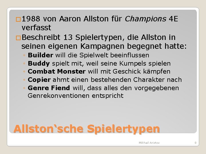 � 1988 von Aaron Allston für Champions 4 E verfasst �Beschreibt 13 Spielertypen, die