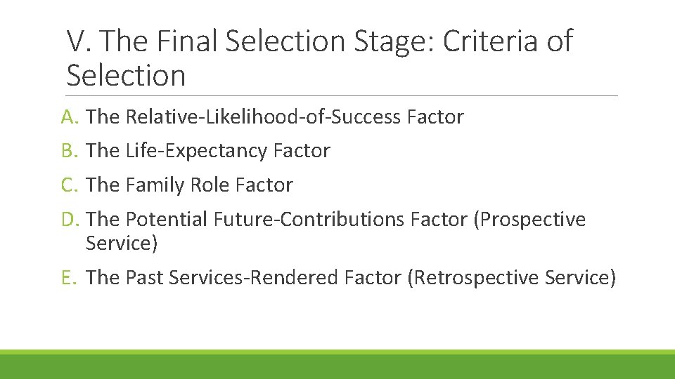 V. The Final Selection Stage: Criteria of Selection A. The Relative-Likelihood-of-Success Factor B. The