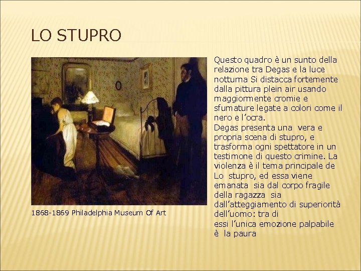 LO STUPRO 1868 -1869 Philadelphia Museum Of Art Questo quadro è un sunto della