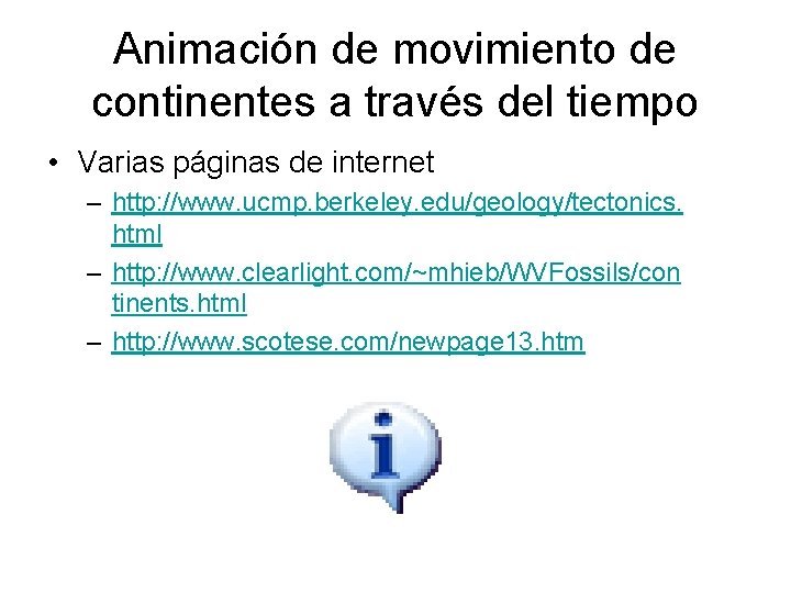 Animación de movimiento de continentes a través del tiempo • Varias páginas de internet