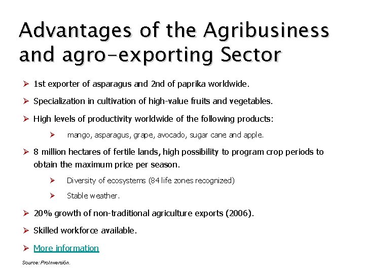 Advantages of the Agribusiness and agro-exporting Sector Ø 1 st exporter of asparagus and