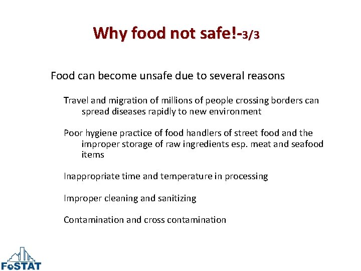 Why food not safe!-3/3 Food can become unsafe due to several reasons Travel and