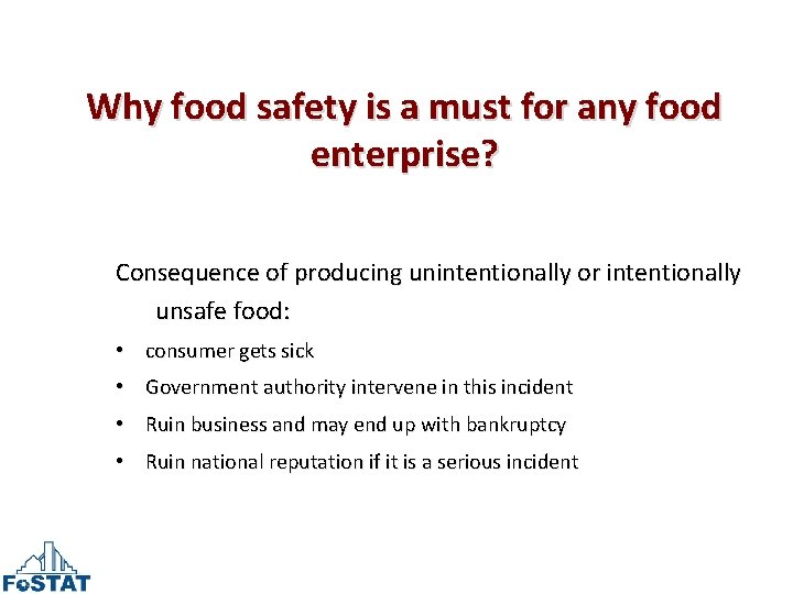 Why food safety is a must for any food enterprise? Consequence of producing unintentionally