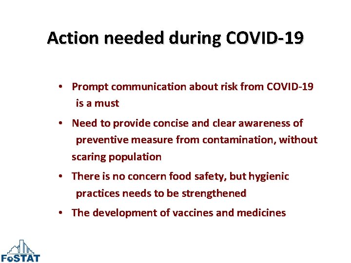 Action needed during COVID-19 • Prompt communication about risk from COVID-19 is a must