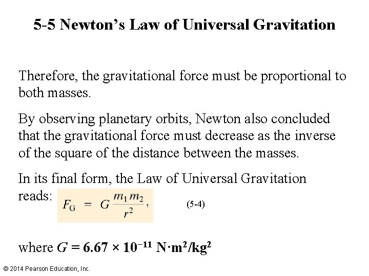 5 -5 Newton’s Law of Universal Gravitation Therefore, the gravitational force must be proportional