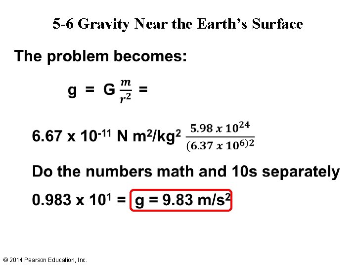 5 -6 Gravity Near the Earth’s Surface • © 2014 Pearson Education, Inc. 