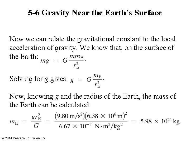 5 -6 Gravity Near the Earth’s Surface Now we can relate the gravitational constant