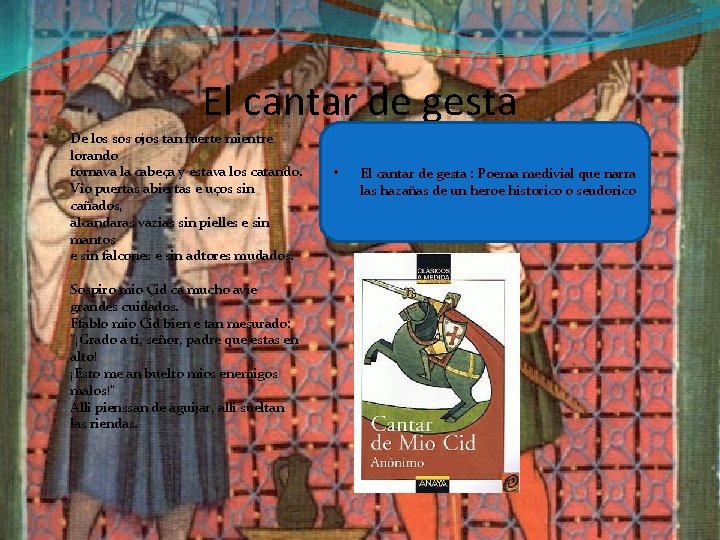 El cantar de gesta • De los sos ojos tan fuerte mientre lorando tornava El cantar de gesta • De los sos ojos tan fuerte mientre lorando tornava