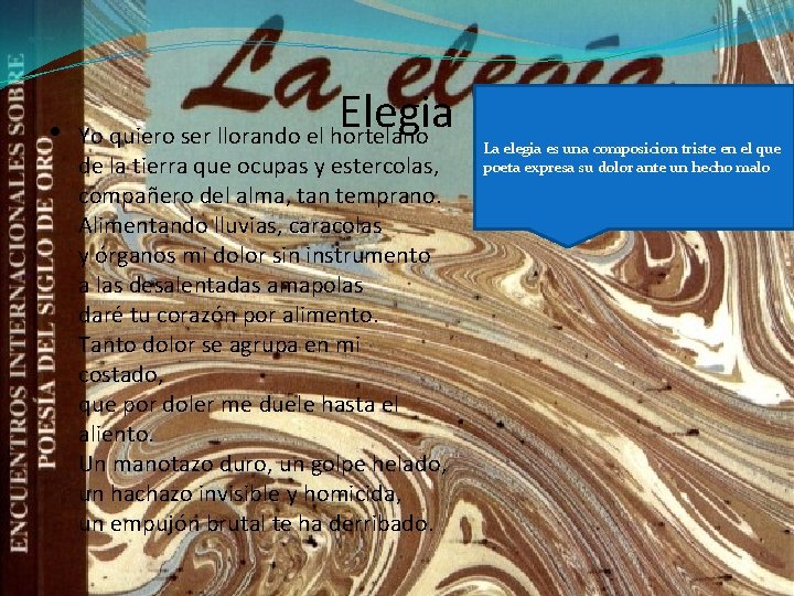 • Elegia Yo quiero ser llorando el hortelano de la tierra que ocupas • Elegia Yo quiero ser llorando el hortelano de la tierra que ocupas