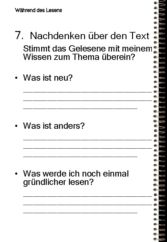 Während des Lesens 7. Nachdenken über den Text Stimmt das Gelesene mit meinem Wissen Während des Lesens 7. Nachdenken über den Text Stimmt das Gelesene mit meinem Wissen