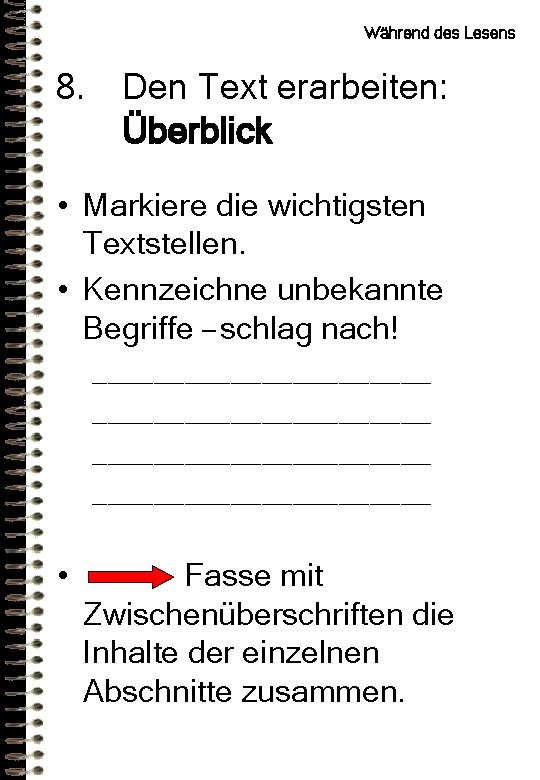 Während des Lesens 8. Den Text erarbeiten: Überblick • Markiere die wichtigsten Textstellen. • Während des Lesens 8. Den Text erarbeiten: Überblick • Markiere die wichtigsten Textstellen. •