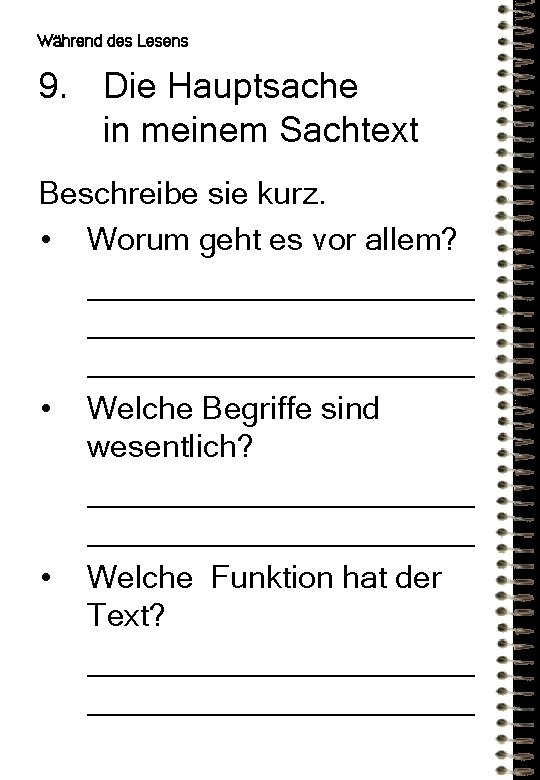 Während des Lesens 9. Die Hauptsache in meinem Sachtext Beschreibe sie kurz. • Worum Während des Lesens 9. Die Hauptsache in meinem Sachtext Beschreibe sie kurz. • Worum