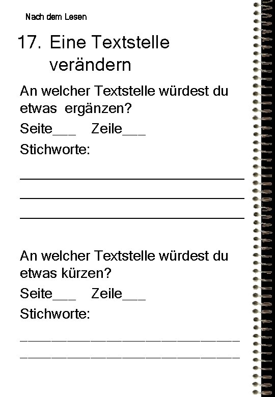 Nach dem Lesen 17. Eine Textstelle verändern An welcher Textstelle würdest du etwas ergänzen? Nach dem Lesen 17. Eine Textstelle verändern An welcher Textstelle würdest du etwas ergänzen?