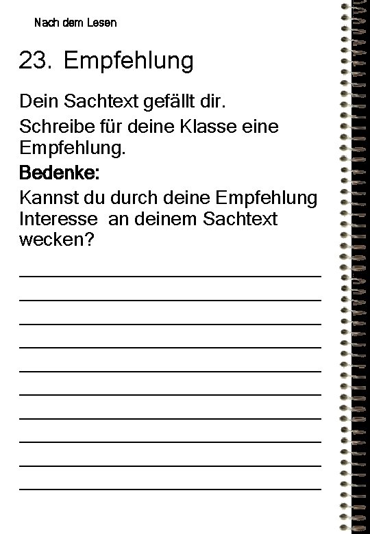 Nach dem Lesen 23. Empfehlung Dein Sachtext gefällt dir. Schreibe für deine Klasse eine Nach dem Lesen 23. Empfehlung Dein Sachtext gefällt dir. Schreibe für deine Klasse eine