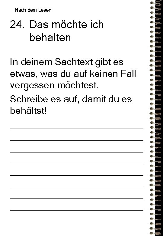 Nach dem Lesen 24. Das möchte ich behalten In deinem Sachtext gibt es etwas, Nach dem Lesen 24. Das möchte ich behalten In deinem Sachtext gibt es etwas,