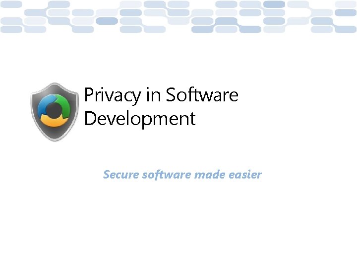 Privacy in Software Development Secure software made easier 