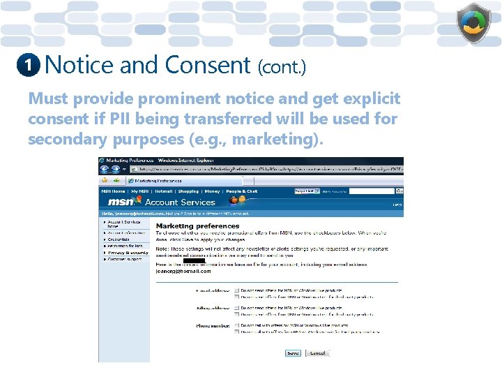 1 Notice and Consent (cont. ) Must provide prominent notice and get explicit consent