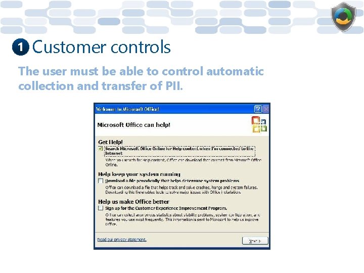 1 Customer controls The user must be able to control automatic collection and transfer