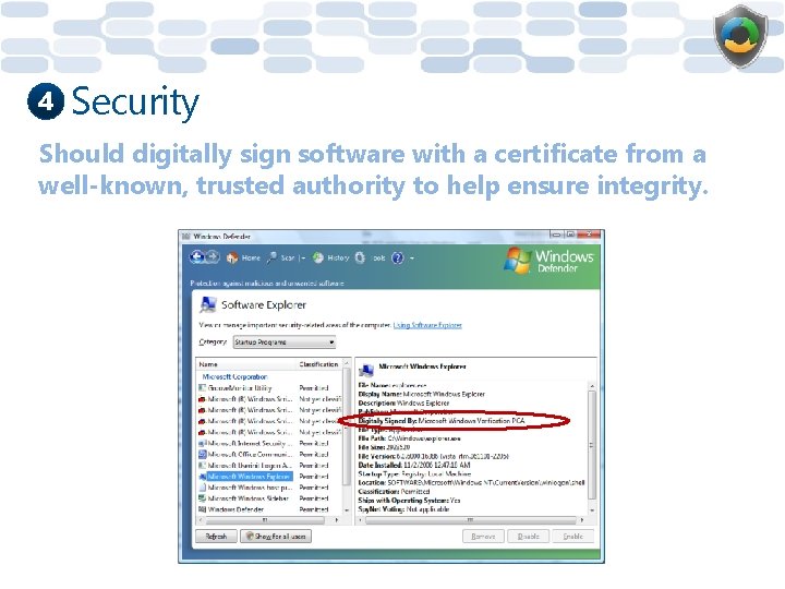 4 Security Should digitally sign software with a certificate from a well-known, trusted authority