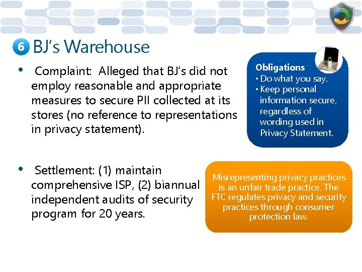 6 BJ’s Warehouse • Complaint: Alleged that BJ’s did not employ reasonable and appropriate