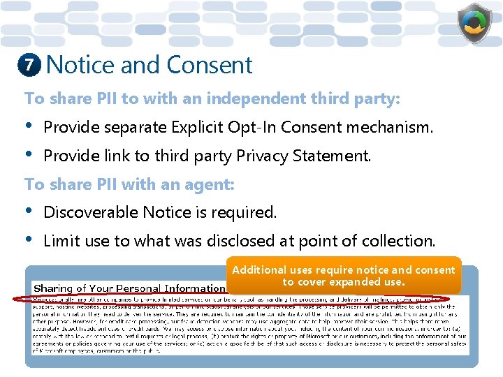 7 Notice and Consent To share PII to with an independent third party: •