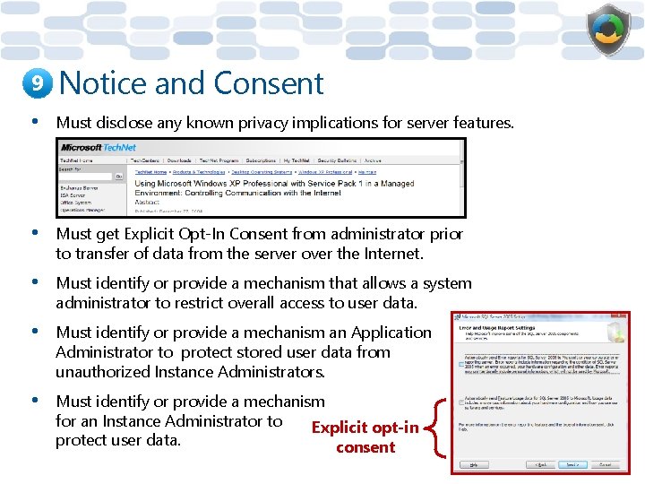 9 Notice and Consent • Must disclose any known privacy implications for server features.