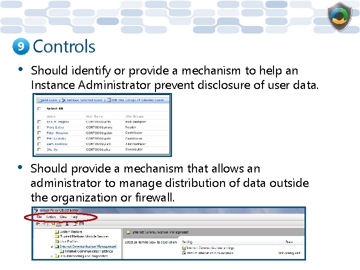 9 Controls • Should identify or provide a mechanism to help an Instance Administrator