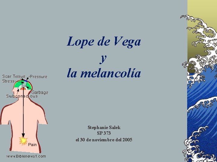 Lope de Vega y la melancolía Stephanie Salek SP 373 el 30 de noviembre