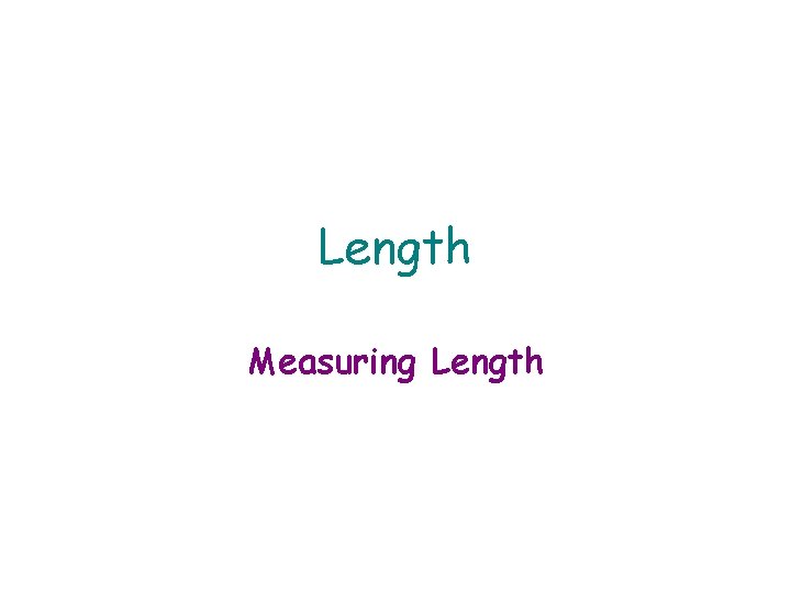 Length Measuring Length 