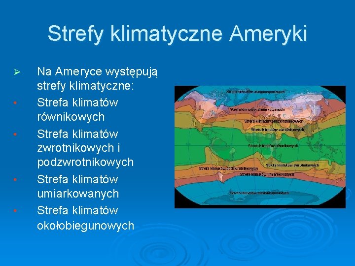 Strefy klimatyczne Ameryki Ø • • Na Ameryce występują strefy klimatyczne: Strefa klimatów równikowych Strefy klimatyczne Ameryki Ø • • Na Ameryce występują strefy klimatyczne: Strefa klimatów równikowych