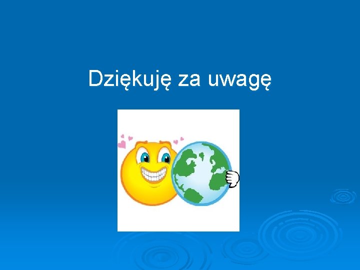 Dziękuję za uwagę Dziękuję za uwagę