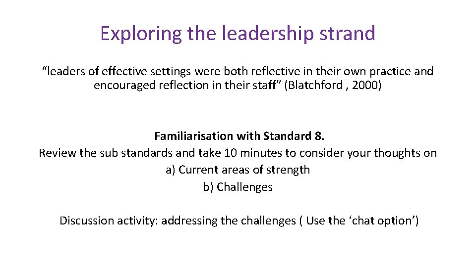 Exploring the leadership strand “leaders of effective settings were both reflective in their own