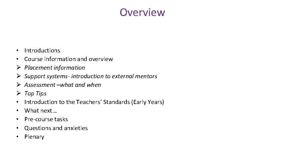 Overview • • Ø Ø • • • Introductions Course information and overview Placement