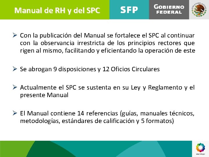Manual de RH y del SPC Ø Con la publicación del Manual se fortalece